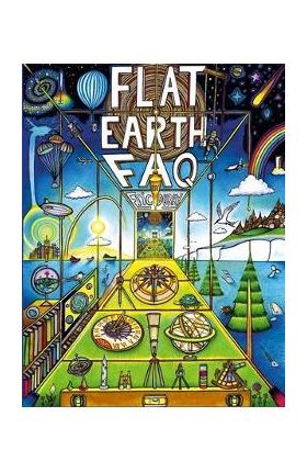 Flat Earth FAQ - Eric Dubay