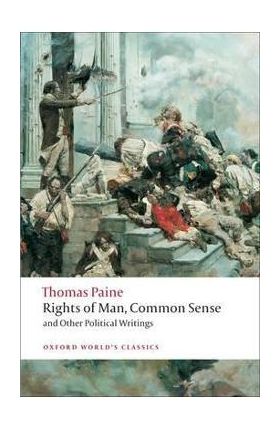 Rights of Man, Common Sense, and Other Political Writings