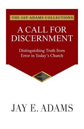 A Call for Discernment - Jay E. Adams