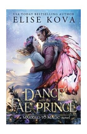 A Dance with the Fae Prince - Elise Kova