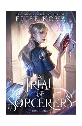 A Trial of Sorcerers - Elise Kova