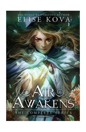 Air Awakens: The Complete Series - Elise Kova