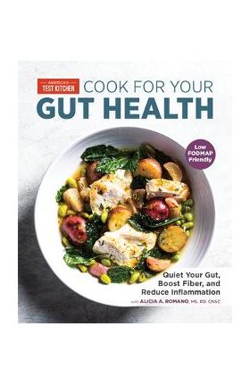 Cook for Your Gut Health: Quiet Your Gut, Boost Fiber, and Reduce Inflammation - America's Test Kitchen