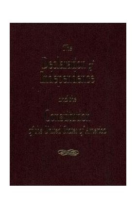 The Declaration of Independence and the Consitution of the United States - Roger Pilon