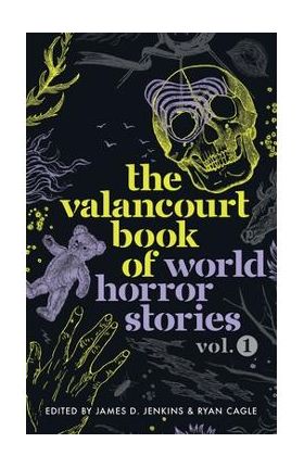 The Valancourt Book of World Horror Stories, volume 1 - Pilar Pedraza