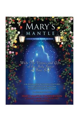 Mary's Mantle Consecration: Prayer Journal - Christine Watkins