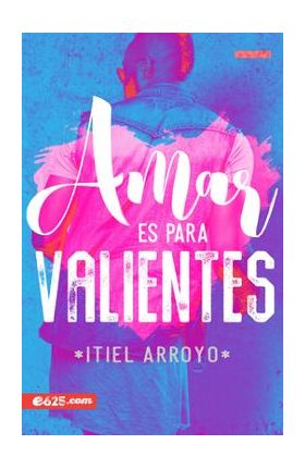 Amar Es Para Valientes - Itiel Arroyo