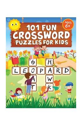 101 Fun Crossword Puzzles for Kids: First Children Crossword Puzzle Book for Kids Age 6, 7, 8, 9 and 10 and for 3rd graders - Kids Crosswords (Easy Wo - Jennifer L. Trace