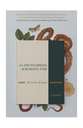 An Encyclopedia of Bending Time - Kristin Keane