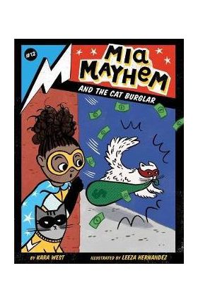 MIA Mayhem and the Cat Burglar: Volume 12 - Kara West