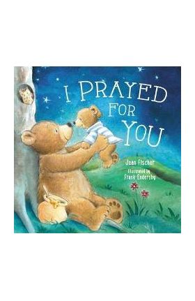 I Prayed for You