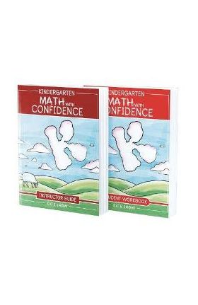 Kindergarten Math with Confidence Bundle: Instructor Guide & Student Workbook - Kate Snow