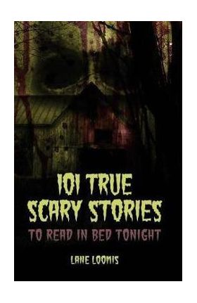 101 True Scary Stories to Read in Bed Tonight - Thought Catalog