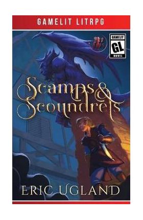 Scamps & Scoundrels - Eric Ugland