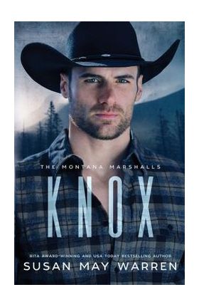 Knox: The Montana Marshalls - An Inspirational Romantic Suspense Family Series - Susan May Warren