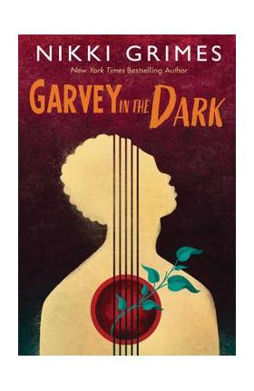 Garvey in the Dark - Nikki Grimes