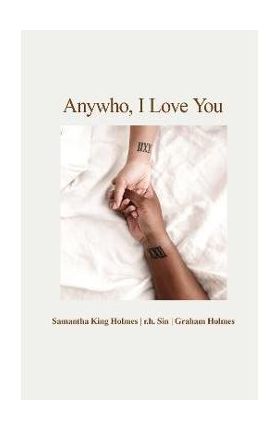 Anywho, I Love You - Samantha King Holmes