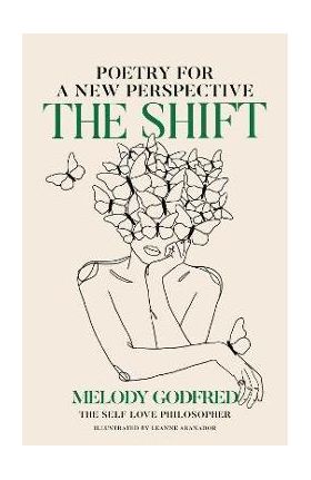 The Shift: Poetry for a New Perspective - Melody Godfred