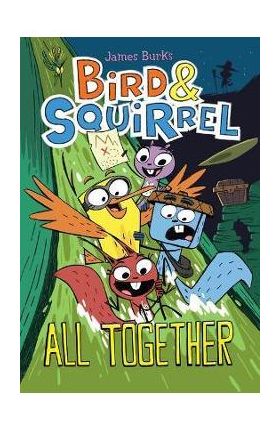 Bird & Squirrel All Together: A Graphic Novel (Bird & Squirrel #7) - James Burks