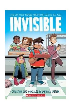 Invisible: A Graphic Novel - Christina Diaz Gonzalez
