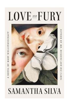 Love and Fury: A Novel of Mary Wollstonecraft - Samantha Silva