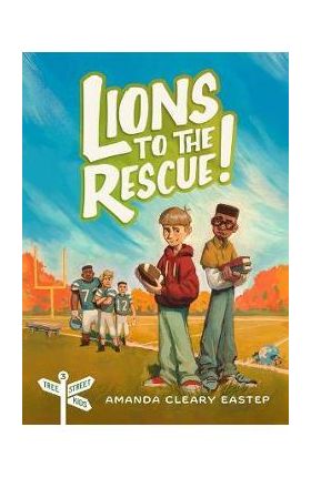 Lions to the Rescue!: Tree Street Kids (Book 3) - Amanda Cleary Eastep