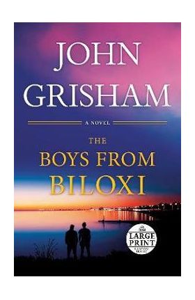 The Boys from Biloxi: A Legal Thriller - John Grisham