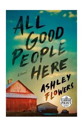 All Good People Here - Ashley Flowers