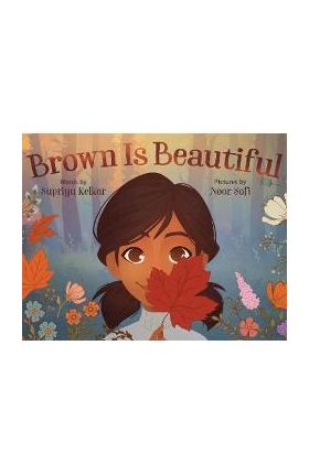 Brown Is Beautiful - Supriya Kelkar