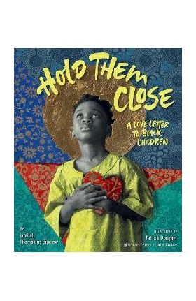 Hold Them Close - Jamilah Thompkins-bigelow
