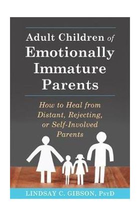 Adult Children of Emotionally Immature Parents