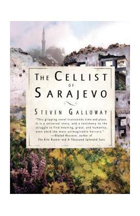 The Cellist of Sarajevo - Steven Galloway