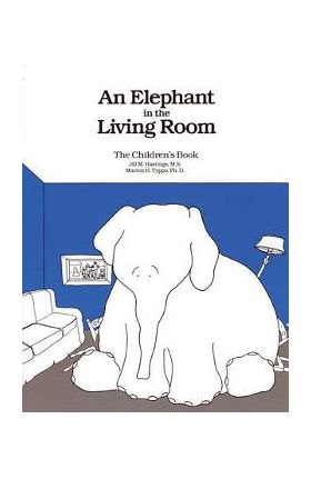 An Elephant in the Living Room the Children's Book - Marion H. Typpo