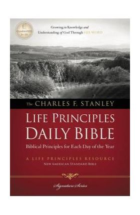 Charles F. Stanley Life Principles Daily Bible-NASB - Charles F. Stanley