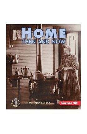 Home Then and Now - Robin Nelson