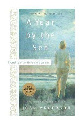 A Year by the Sea: Thoughts of an Unfinished Woman - Joan Anderson