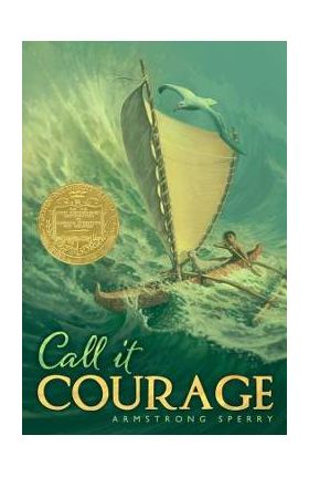 Call It Courage - Armstrong Sperry