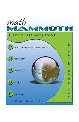 Math Mammoth Grade 3-B Worktext - Maria Miller