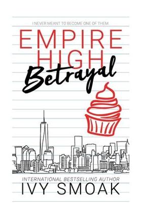 Empire High Betrayal - Ivy Smoak