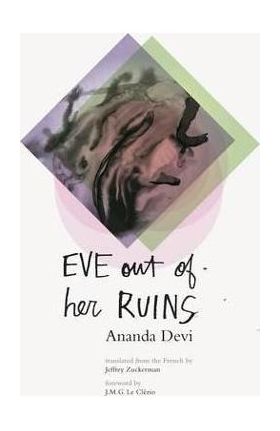 Eve Out of Her Ruins - Ananda Devi