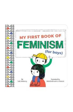 My First Book of Feminism (for Boys) - Julie Merberg