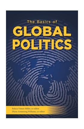 The Basics of Global Politics - Raluca Viman-miller