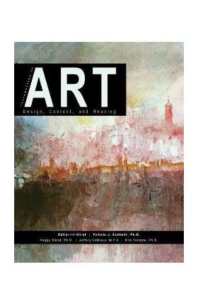 Introduction to Art: Design, Context, and Meaning - Pamela J. Sachant