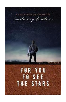 For You to See the Stars - Radney Foster