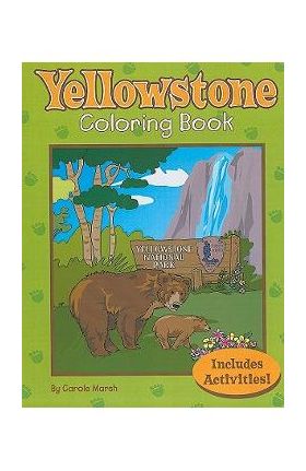 Yellowstone Coloring Book - Carole Marsh