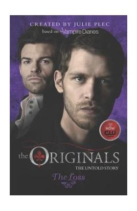 The Originals: The Loss - Julie Plec