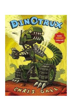Dinotrux [With Trading Cards] - Chris Gall