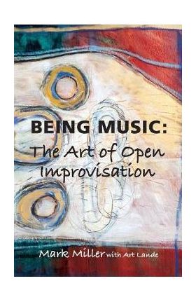 Being Music - Mark Miller