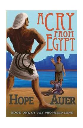 A Cry From Egypt - Hope Auer