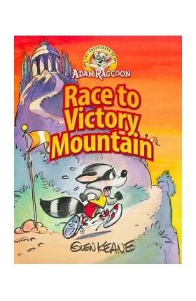 Adventures of Adam Raccoon: Race to Victory Mountain - Glen Keane